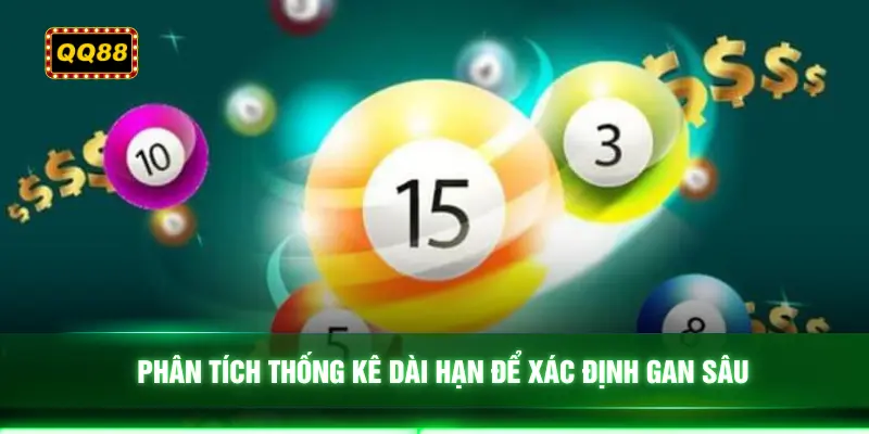Phân tích thống kê dài hạn để xác định gan sâu